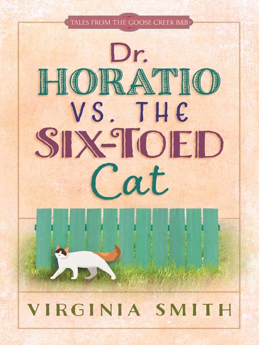 Title details for Dr. Horatio vs. the Six-Toed Cat by Virginia Smith - Available